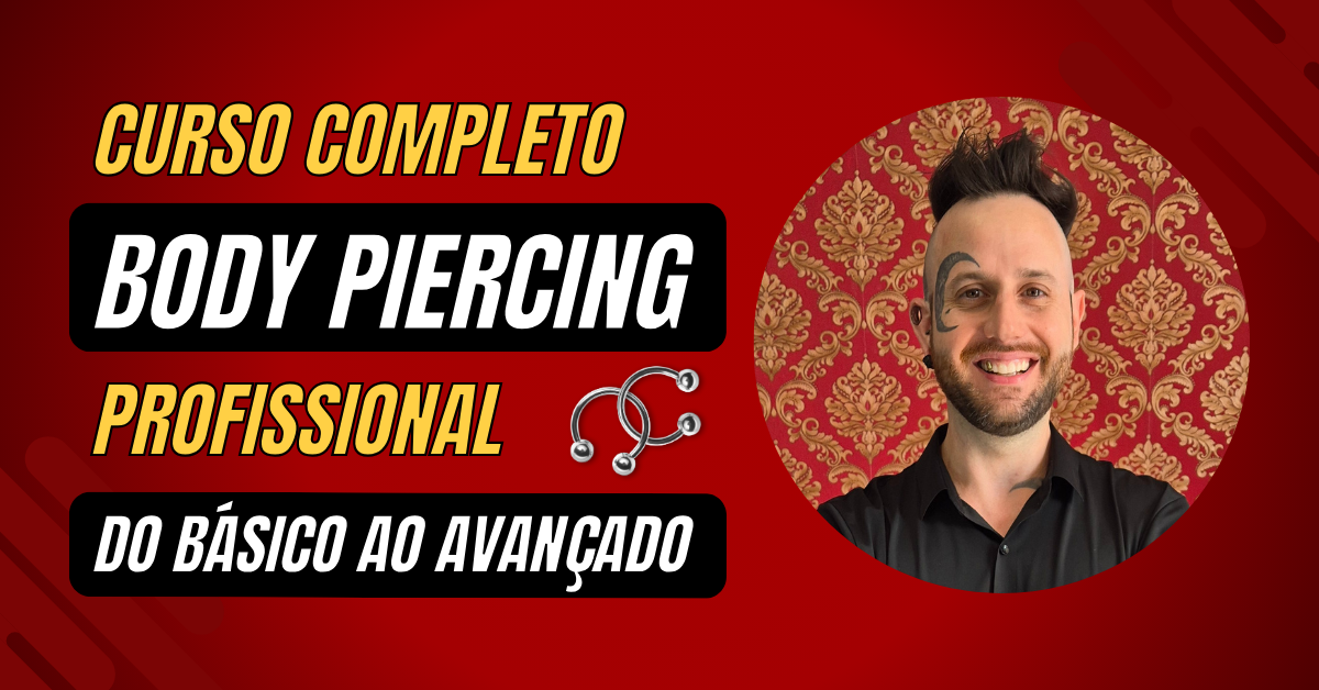 Curso de Body Piercing Completo e Furo Humanizado com Mentoria